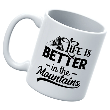 Hiking Life Is Better In The Mountains White Coffee Mug